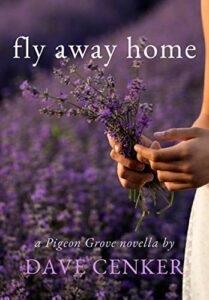 Fly Away Home Pigeon Grove Series Book 1