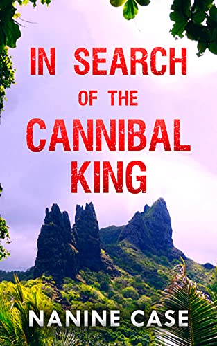In Search of the Cannibal King