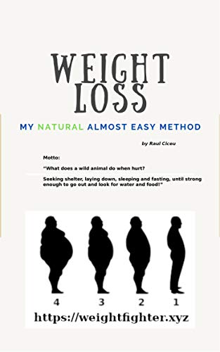 Weight Loss: My Natural Almost Easy Method