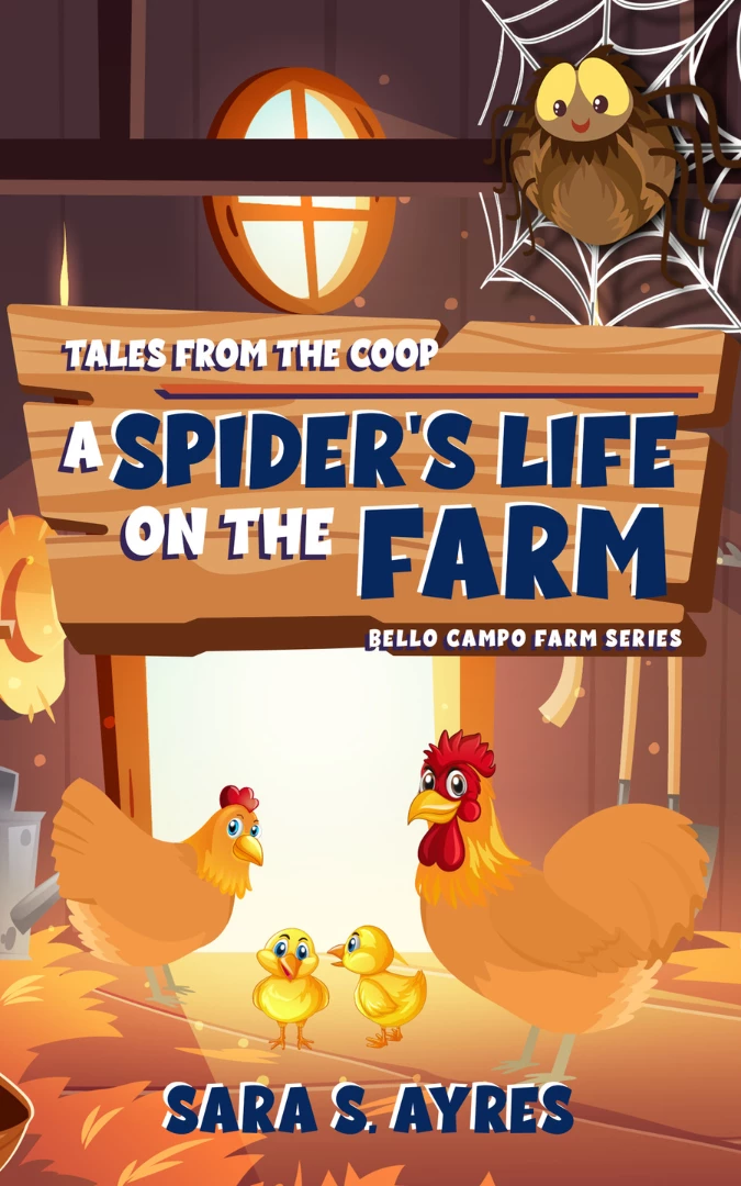 Tales From The Coop: A Spider’s Life On The Farm