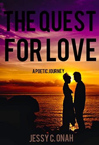 THE QUEST FOR LOVE: A Poetic Journey