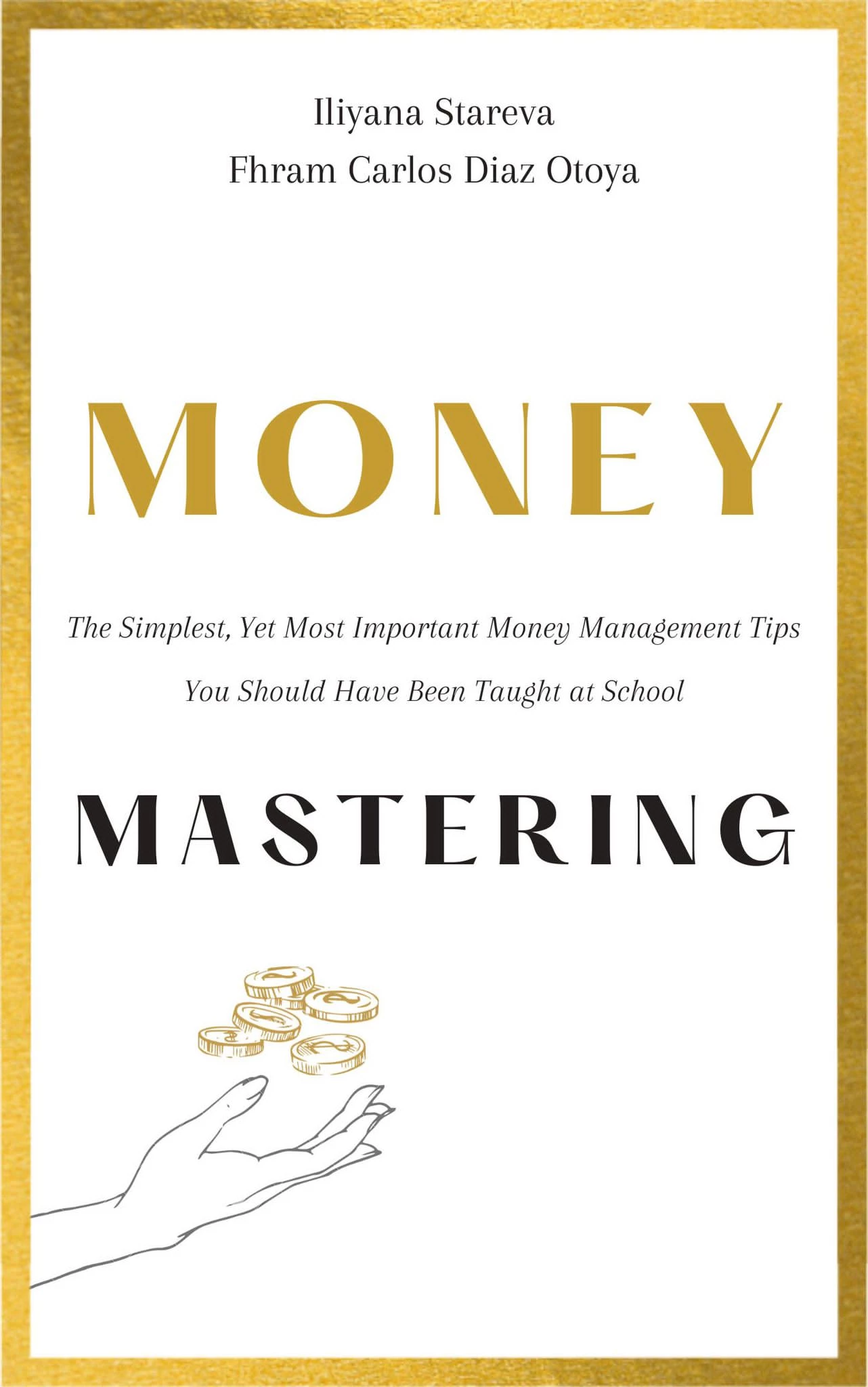 oney Mastering: The Simplest, Yet Most Important Money Management Tips You Should Have Been Taught at School
