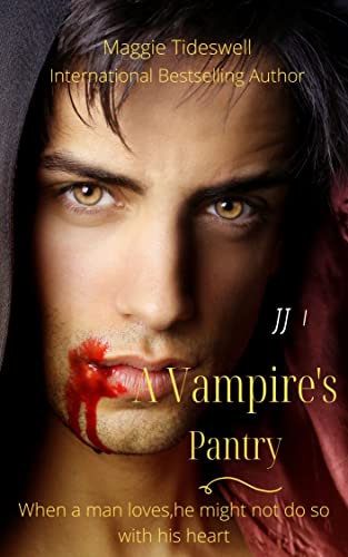 A Vampire’s Pantry: Paranormal Vampire Romance (JJ Book 1)