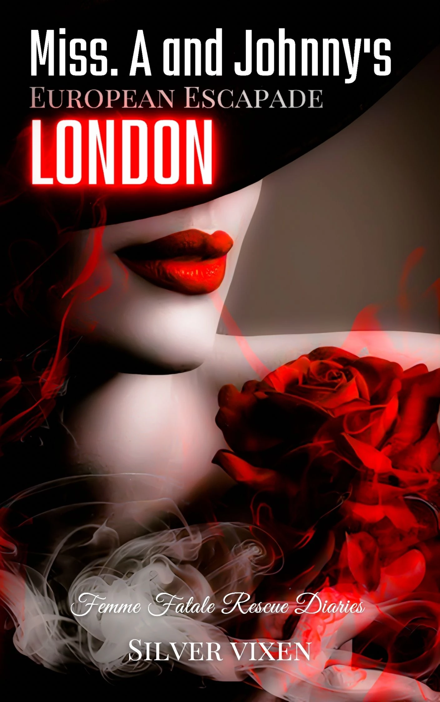 Miss. A and Johnny’s European Escapade LONDON: Femme Fatale Rescue Diaries