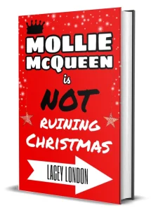 Mollie McQueen is NOT Ruining Christmas