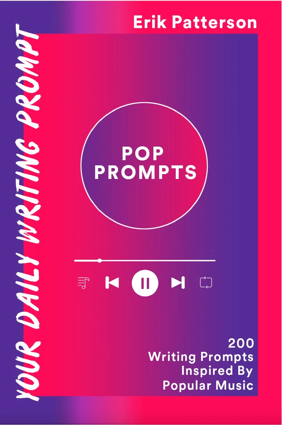 Pop Prompts: 200 Writing Prompts Inspired By Popular Music
