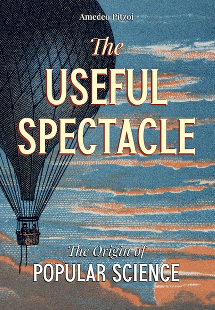 The Useful Spectacle: The Origin of Popular Science