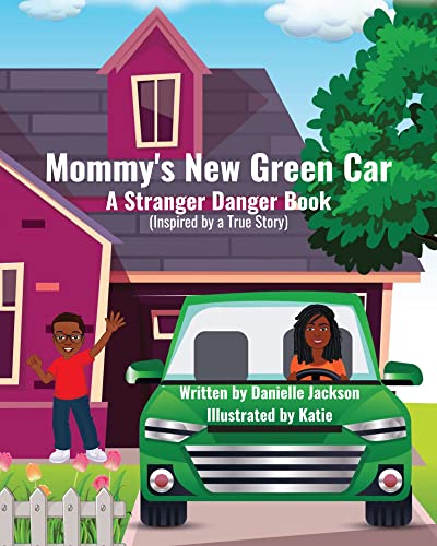 Mommy’s New Green Car: A Stranger Danger Book