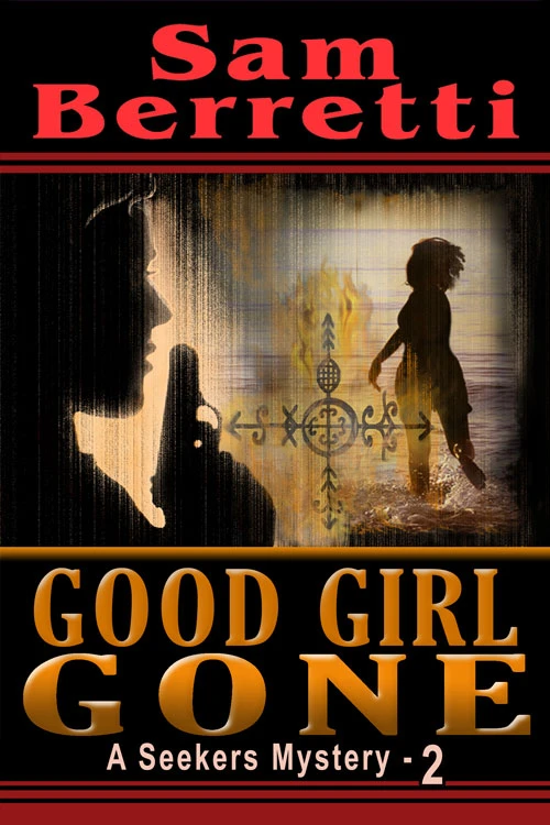 Good Girl Gone (A Seekers Mystery – 2)
