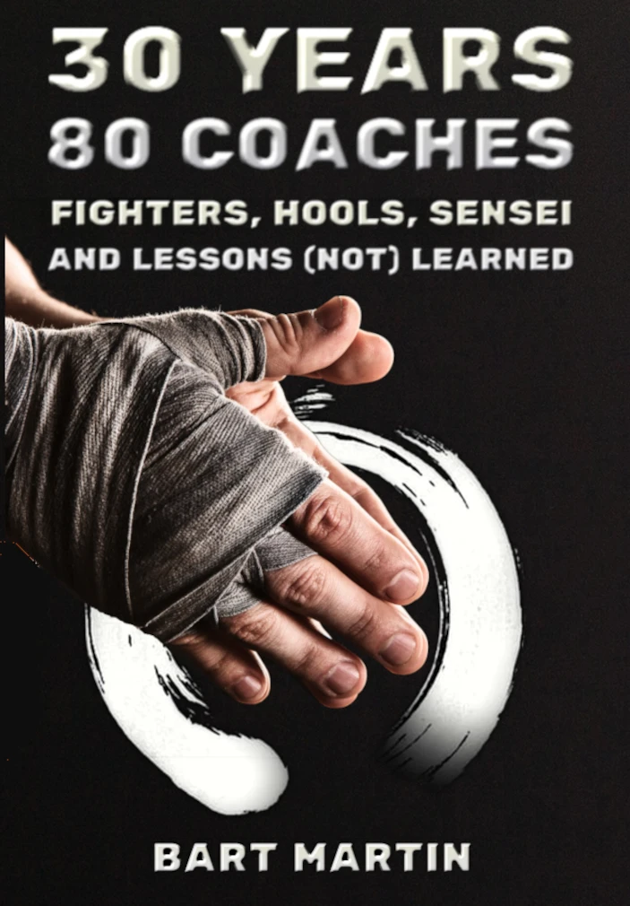 30 Years, 80 Coaches. Fighters, Hools, Sensei and Lessons (Not) Learned