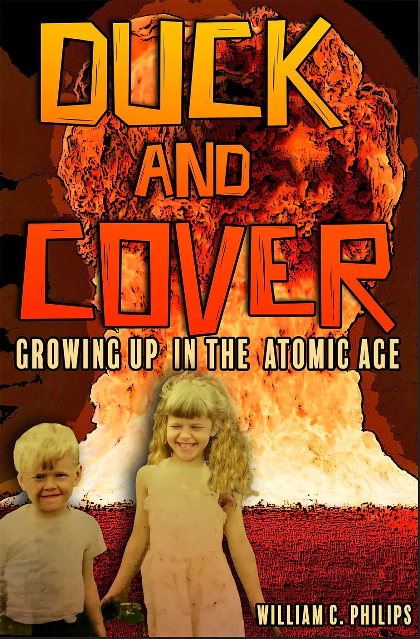 Duck and Cover, Growing Up in the Atomic Age