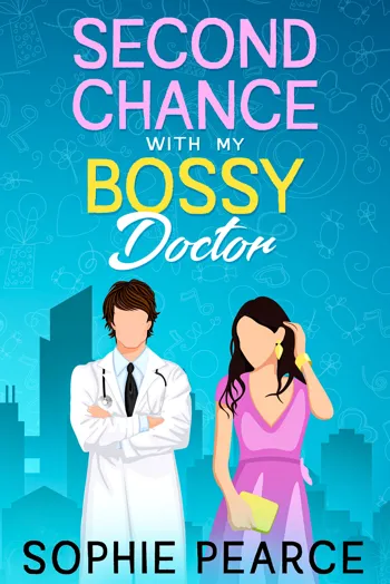 Second Chance With My Bossy Doctor