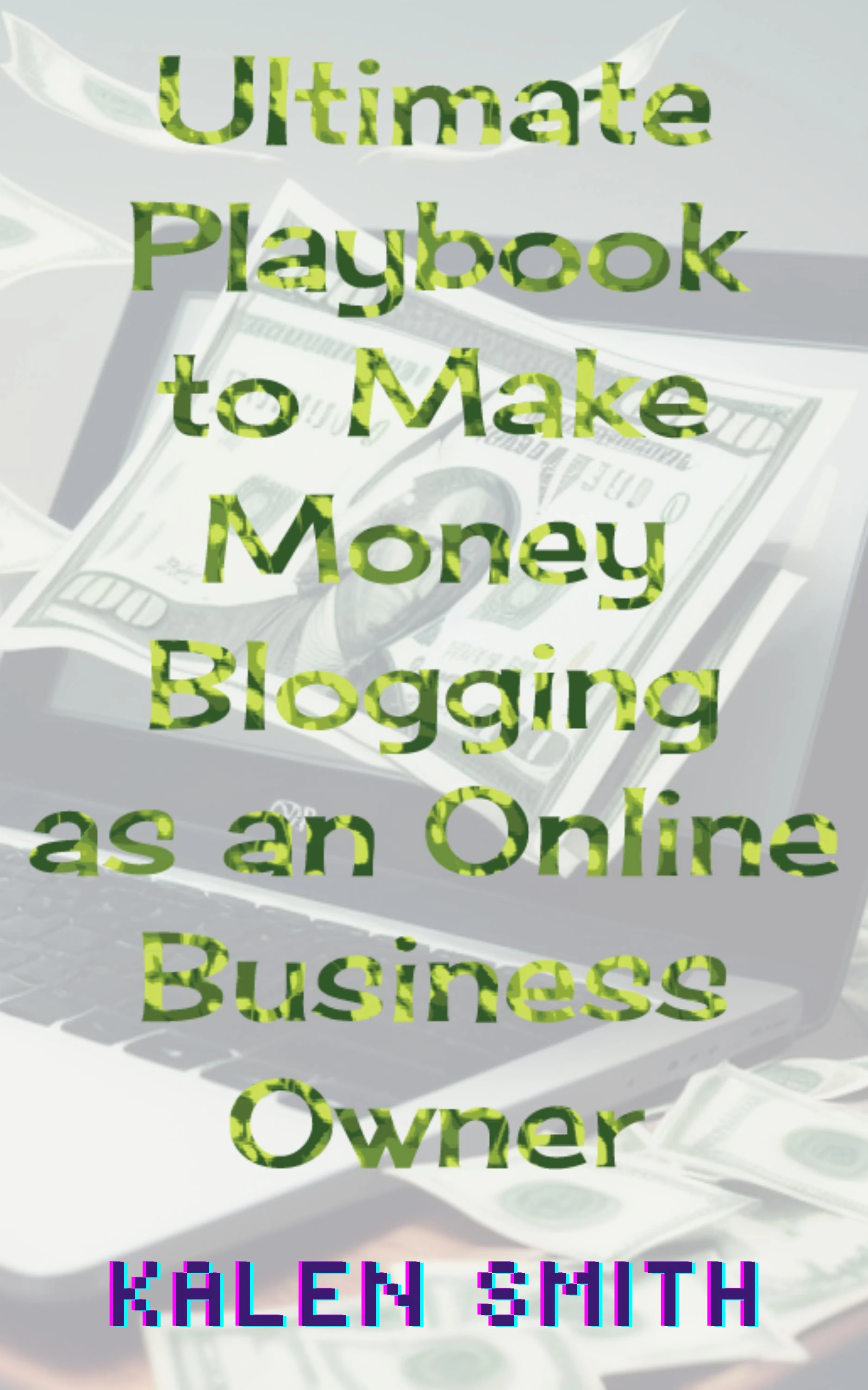 Ultimate Playbook to Make Money Blogging as an Online Business Owner