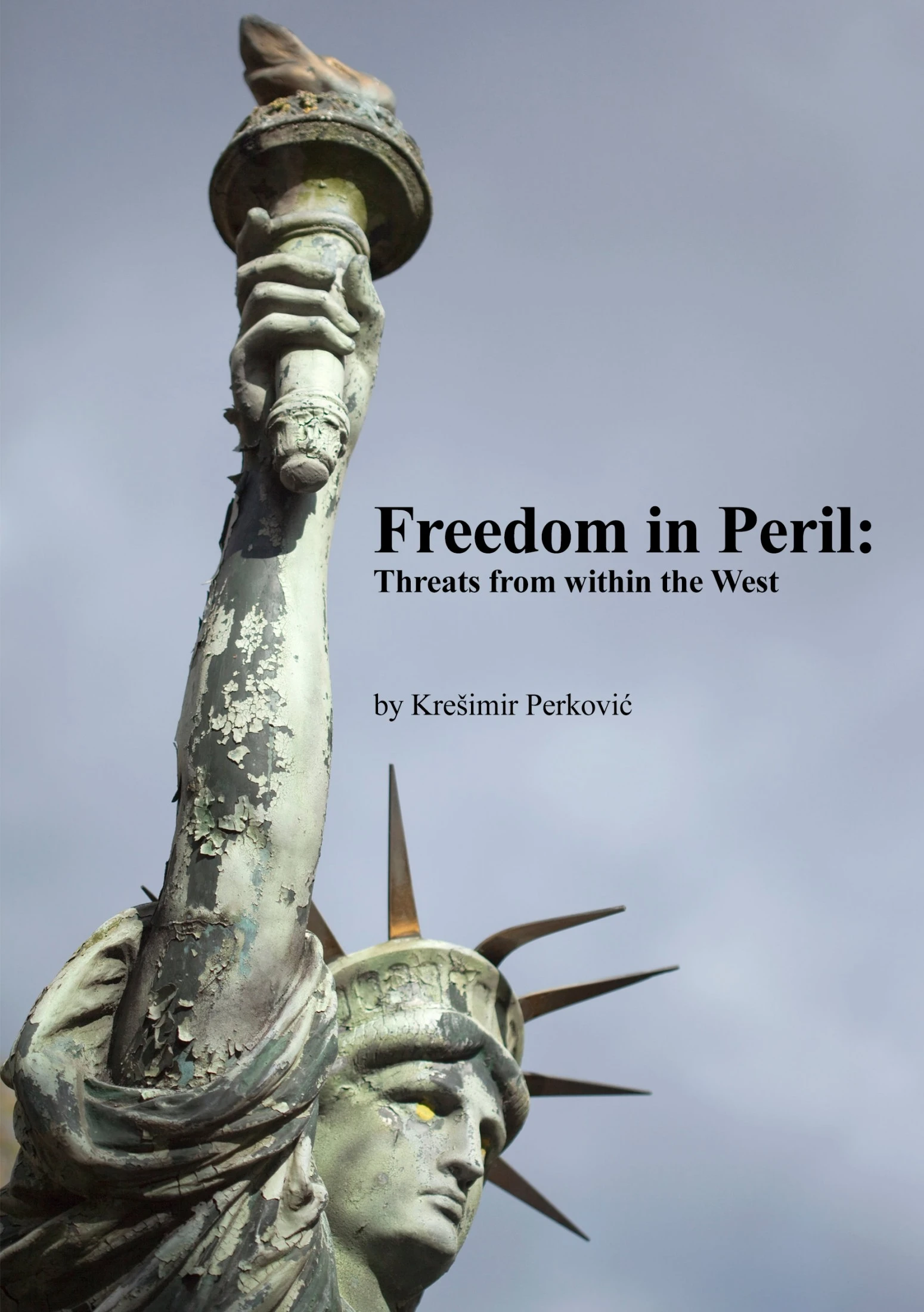Freedom in Peril: Threats from Within the West