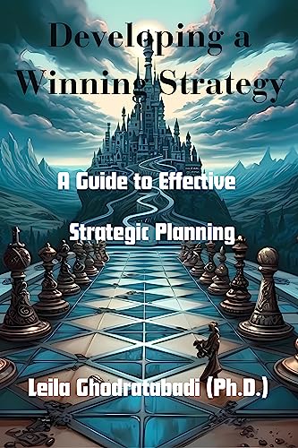 Developing a Winning Strategy: A Guide to Effective Strategic Planning