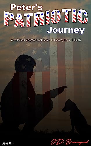 Peter’s Patriotic Journey: A Tale of Freedom, Faith, & Patriotism