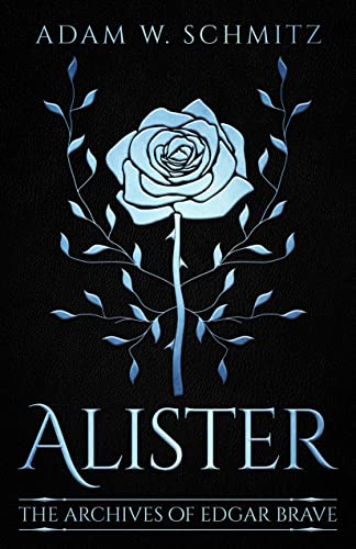 Alister: The Archives of Edgar Brave
