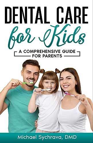 Dental Care for Kids: A Comprehensive Guide for Parents