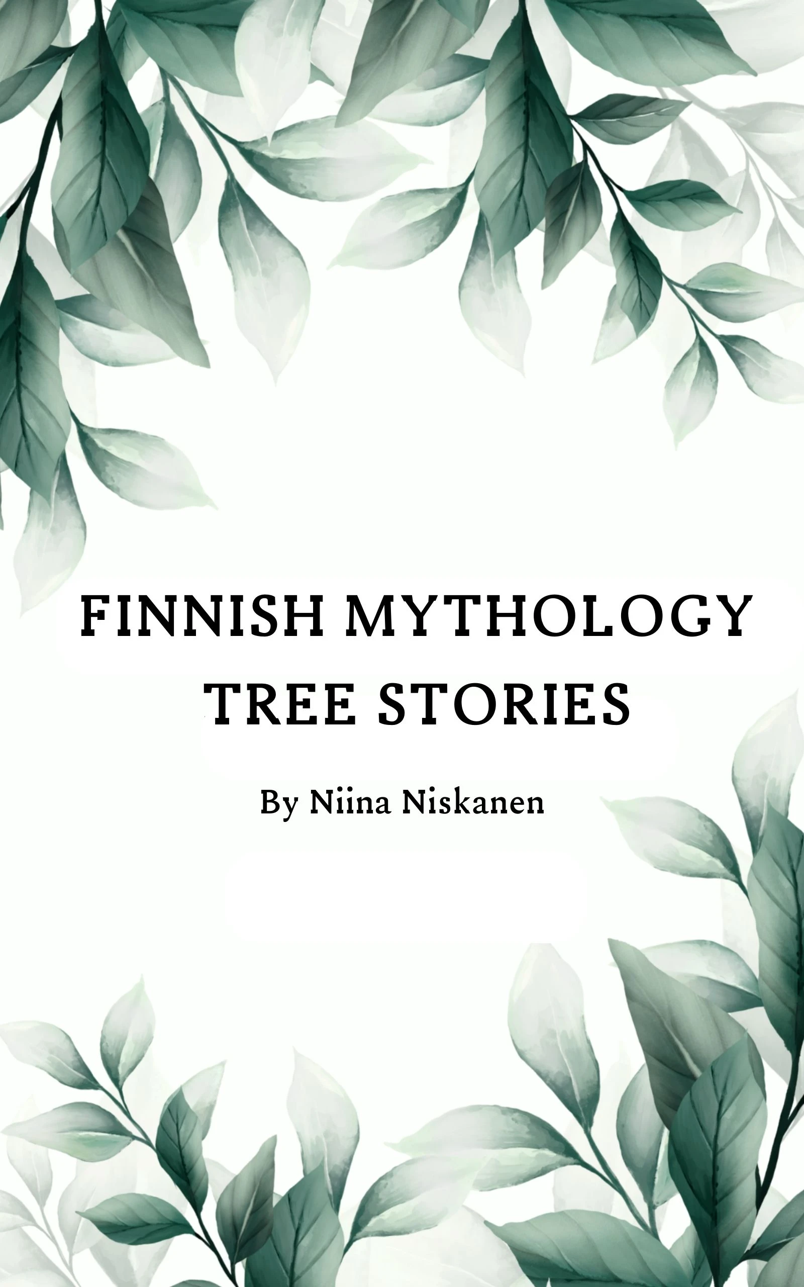 Finnish Mythology: Tree Stories