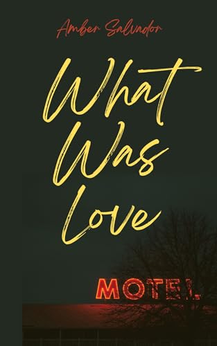 What Was Love