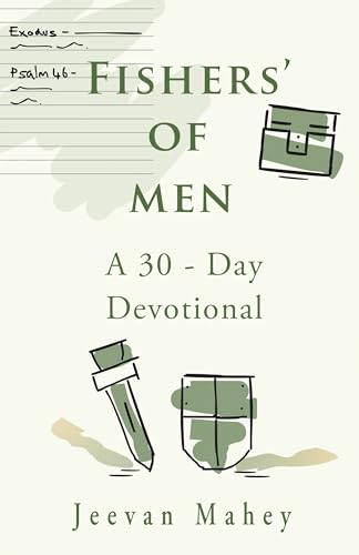 Fishers’ of Men: A 30 – Day Devotional