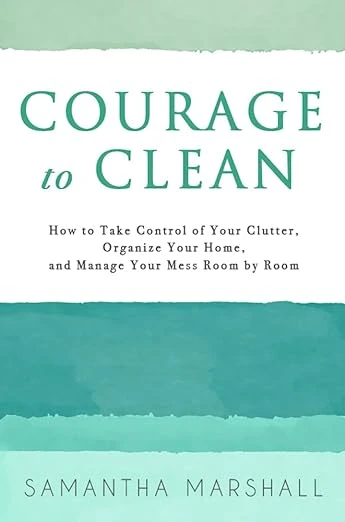 Courage to Clean