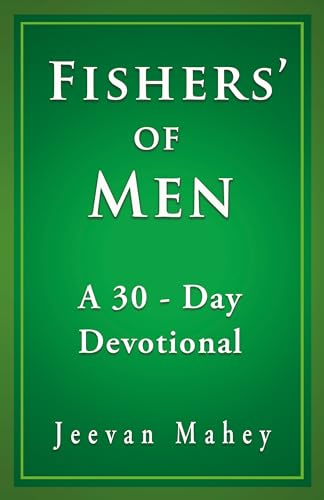 Fishers’ of Men: A 30 – Day Devotional