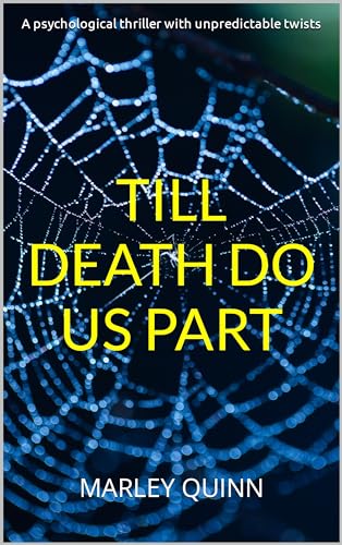 TILL DEATH DO US PART: A psychological thriller with unpredictable twists