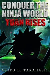 Conquer The Ninja World Yuan Rises