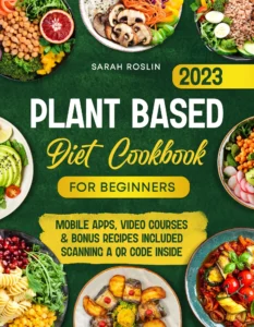 Plant Based Diet Cookbook for Beginners