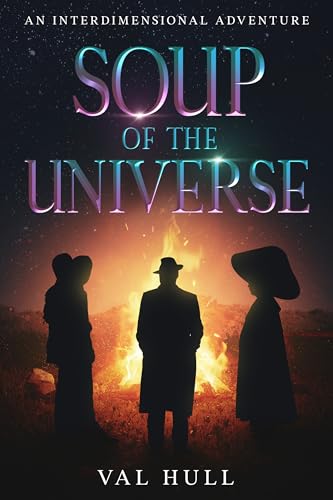 Soup of the Universe: An Interdimensional Adventure