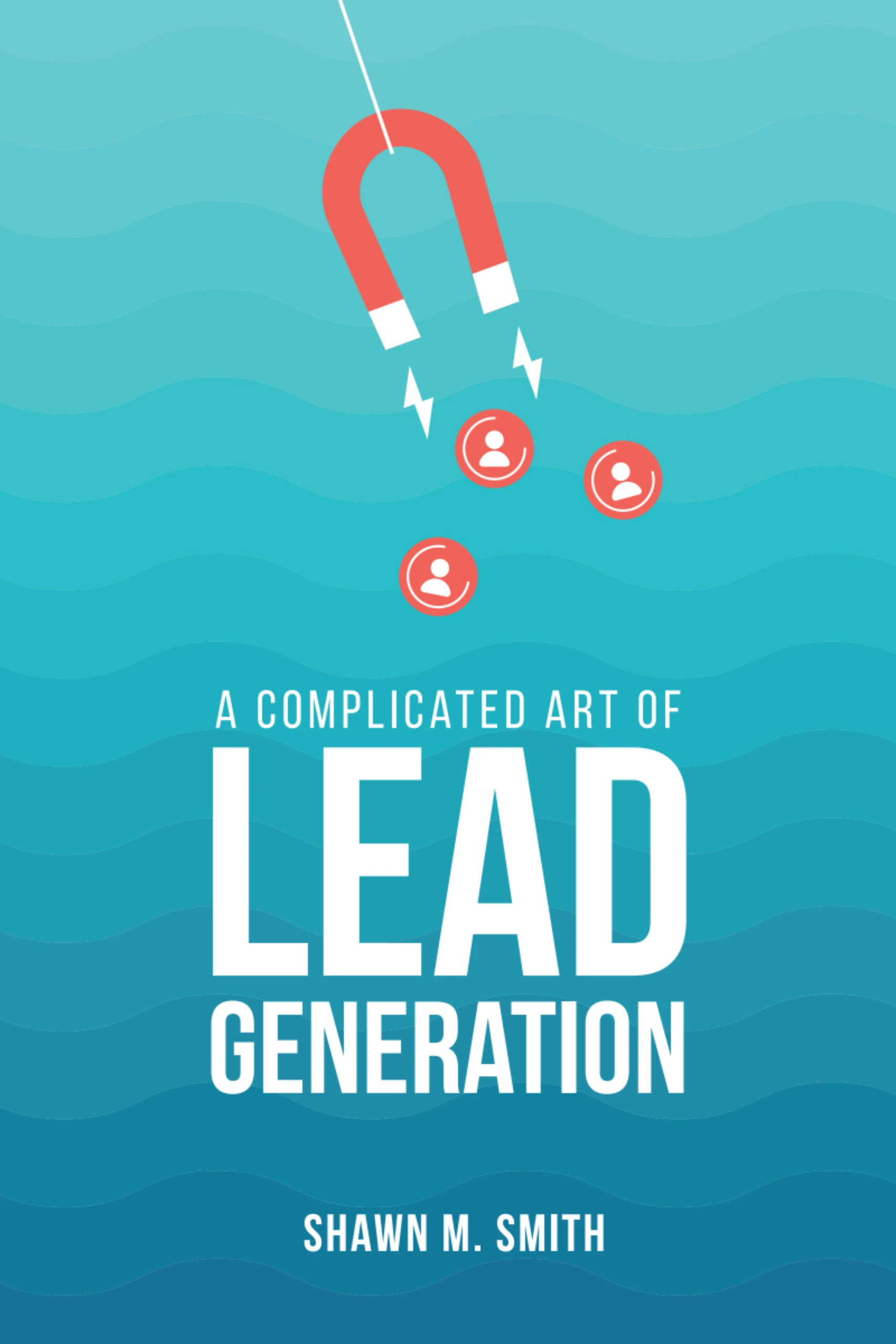 A Complicated Art of Lead Generation