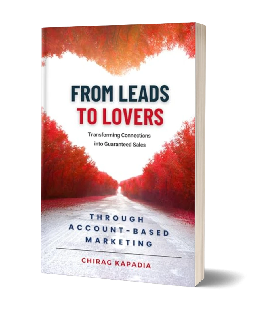 From Leads to Lovers through Account-Based Marketing: Transforming Connections into Guaranteed Sales