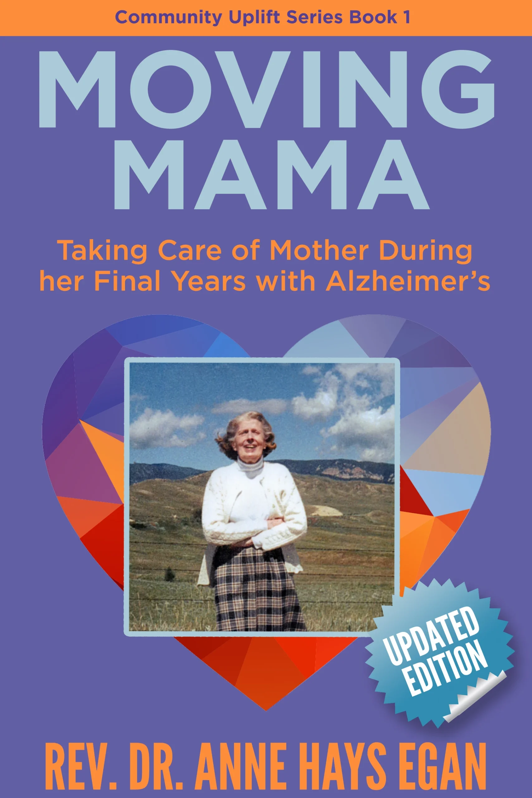 Moving Mama: Taking Care of Mother During Her Final Years with Alzheimer’s