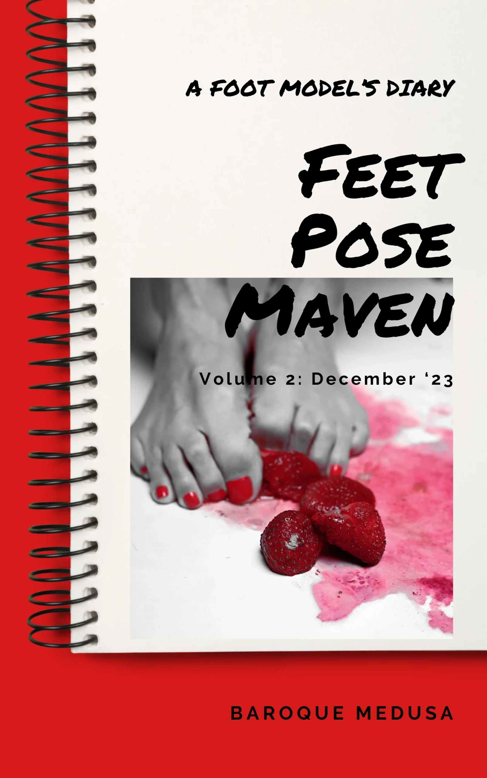 Feet Pose Maven: A Foot Model’s Diary, Volume 2: December 2023