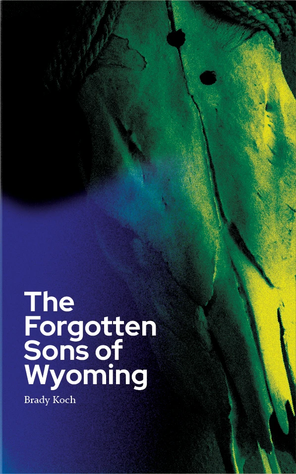 The Forgotten Sons of Wyoming