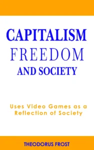 Capitalism Freedom and Society