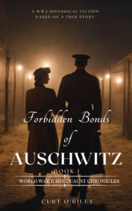 Forbidden Bonds of Auschwitz Book 1