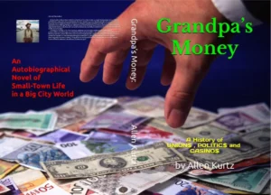 Grandpa’s Money: An Autobiographical Novel of Small Town Life in a Big City World