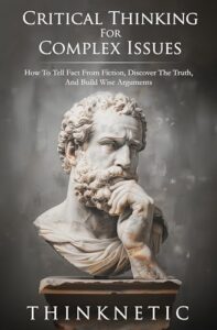 Critical Thinking for Complex Issues