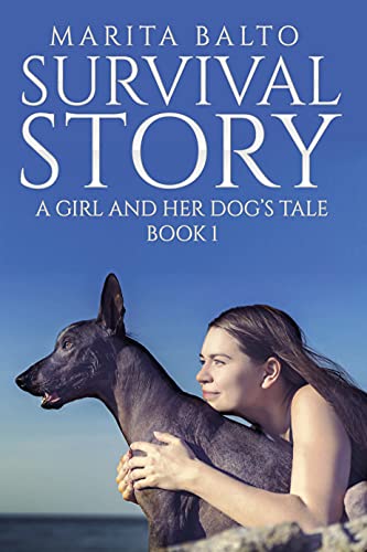 Survival Story: A Girl and Her Dog’s Tale (The Emma Hanson Crime-Thriller Book 1)