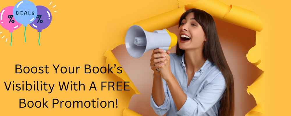 Boost Your Book’s Visibility With A FREE Book Promotion!