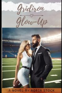 Gridiron Glow-Up: An Enemies-to-Lovers Sports Romance