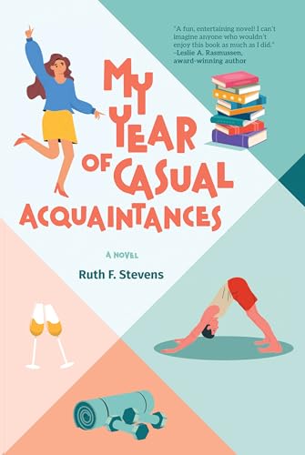 My Year of Casual Acquaintances: A Novel (The South Bay Series Book 1)