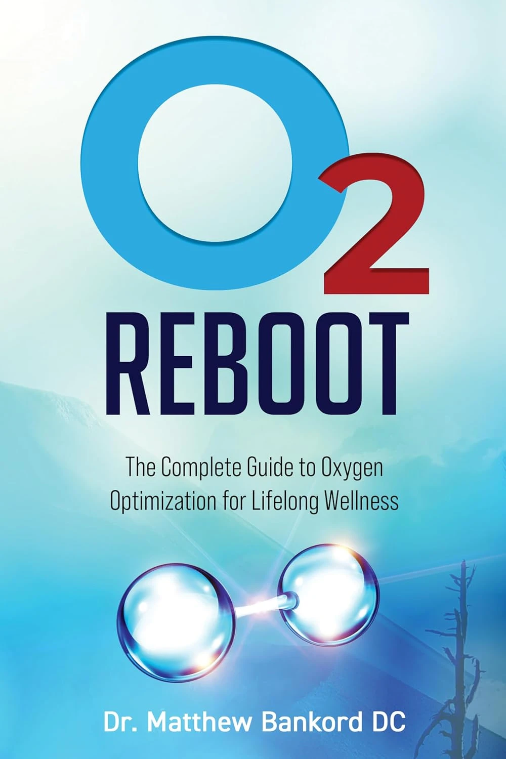 O2 Reboot: The Complete Guide to Oxygen Optimization for Lifelong Wellness