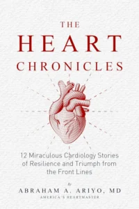 The Heart Chronicles 12 Miraculous Cardiology Stories of Resilience and Triumph from the Front Lines wp 2