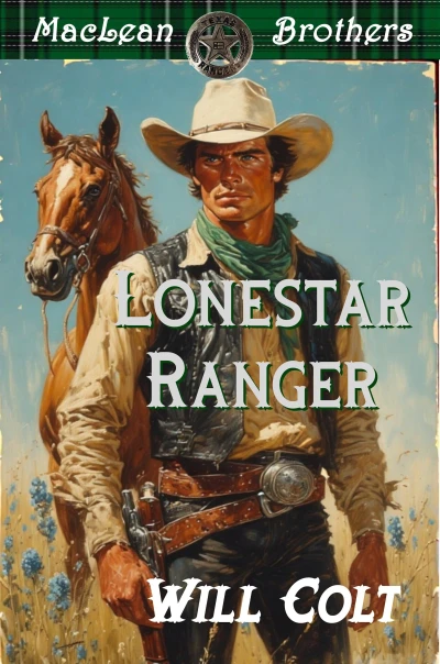Lonestar Ranger (The MacLean Brothers Book 2)
