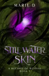Still Water, Skin: A Record of Revival, Book 1