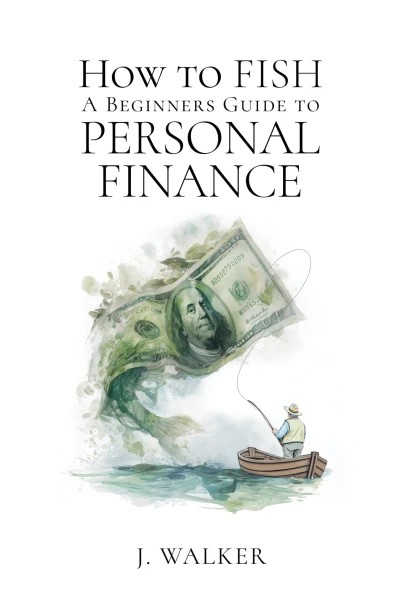 How to Fish: A Beginner’s Guide to Personal Finance