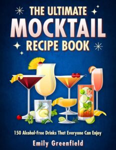 THE ULTIMATE MOCKTAIL RECIPE BOOK